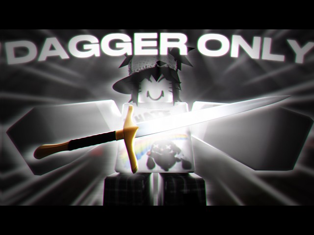 Using DAGGER ONLY in Violence District
