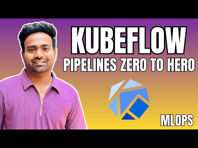 KubeFlow Pipelines Zero to Hero with a Realtime MLOps Project