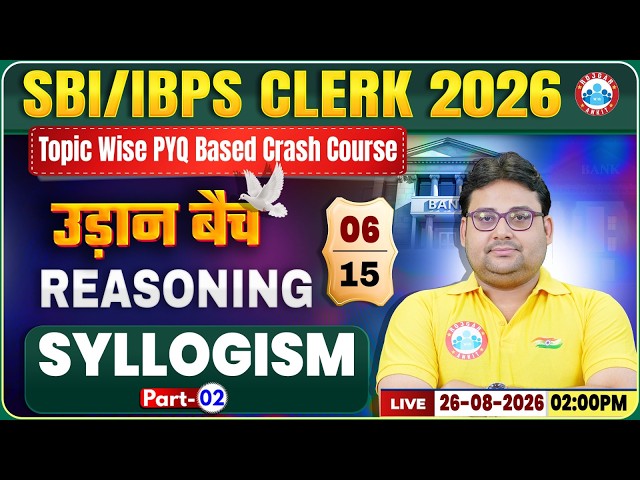 IBPS & SBI Clerk Reasoning 2026 | Syllogism | Reasoning Previous Year Question Paper 06