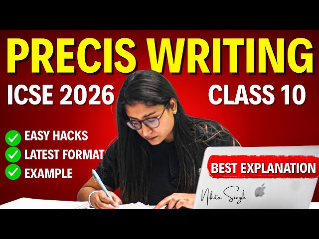 🔥 ICSE Class 10 English | Precis Writing | How To Write a Precis | Examples + Tricks | Nikita Singh