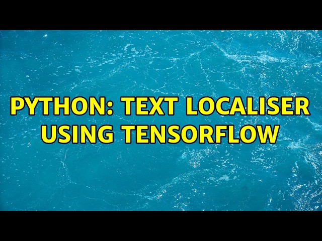 Python: Text localiser using Tensorflow