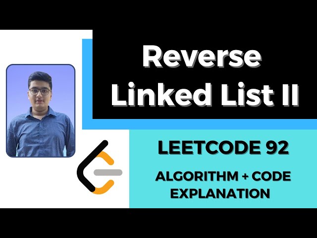 Reverse Linked List II | C++ | LeetCode Solution 92