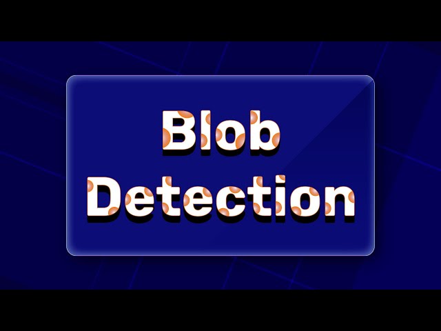 Blob Detection in OpenCV & Python: A Comprehensive Guide