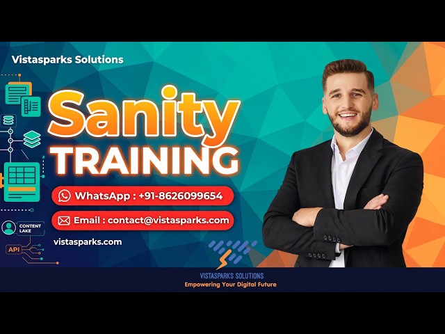 Sanity Training | Online Certification Course | by Vistasparks Solutions