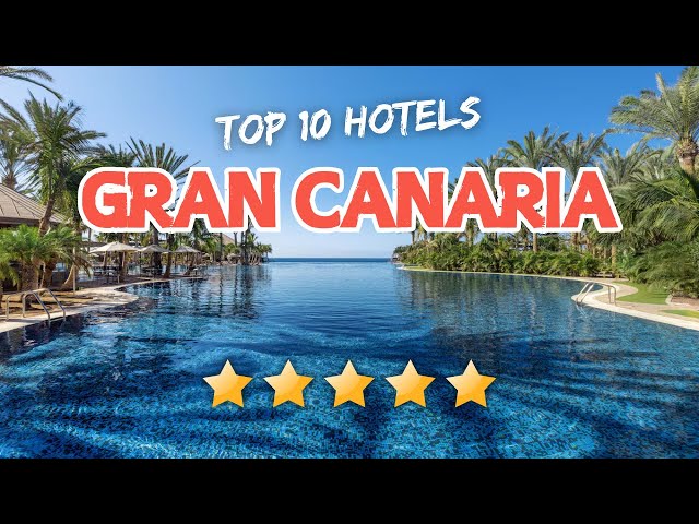 🏖️ TOP 10 Best GRAN CANARIA Hotels in 2026 🇮🇨