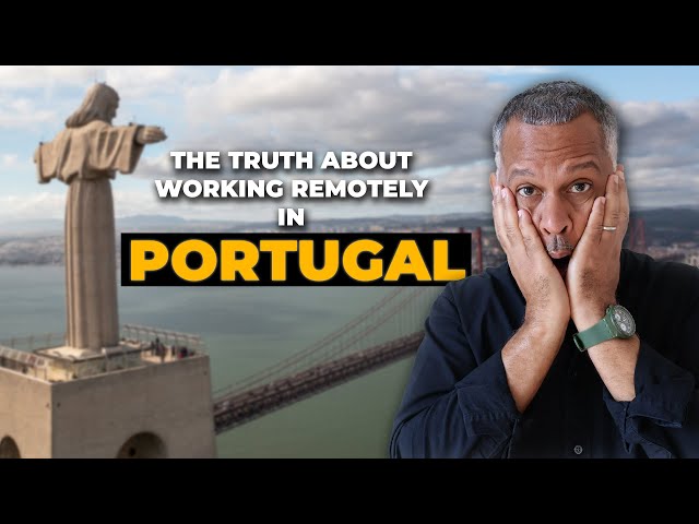 The Truth About Working Remotely in Portugal