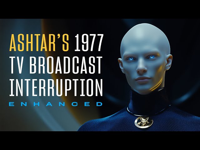 The 1977 Ashtar Command TV Broadcast Interruption (ENHANCED)