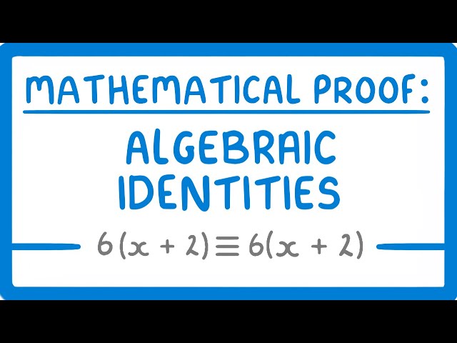 GCSE Maths - How to Prove Algebraic Identities - Proof Part 2 (2026/27 exams)