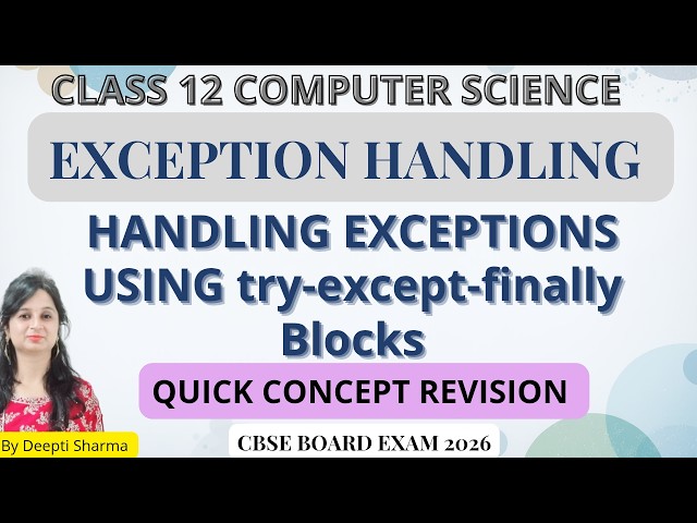 Exception Handling in Python | Handling Exceptions using try-except-finally Blocks #boardexam2026