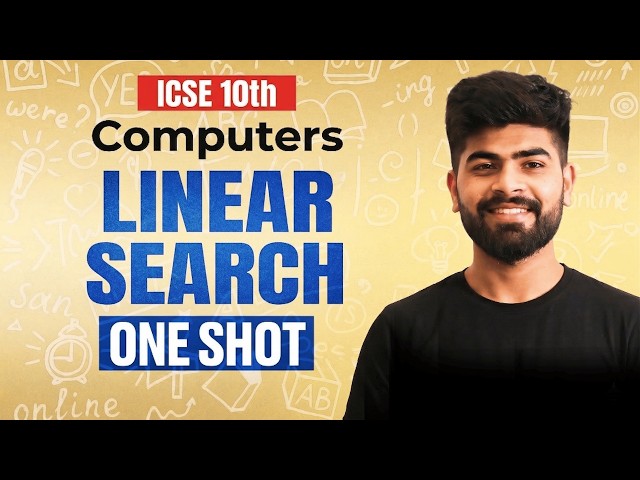 🔥 Linear Search | ICSE Class 10 Computer Applications | ICSE Class 10th | ICSE 2027