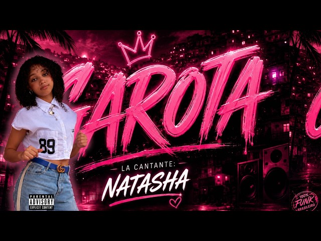 NATASHA- 🇧🇷 GAROTA (video official)