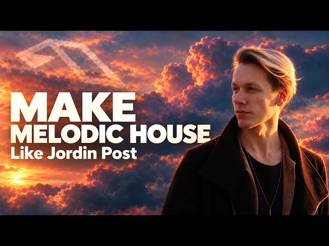 How to Make Melodic House Like Jordin Post in Ableton (+ PROJECT FILE)