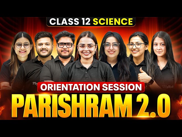 Class 12 Science Orientation Session | Parishram 2.0 2027