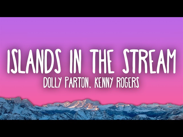 Dolly Parton, Kenny Rogers - Islands In the Stream