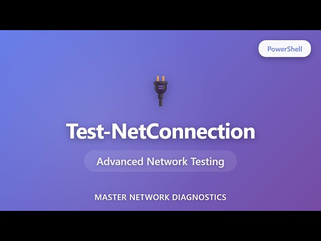 Test-NetConnection: PowerShell Network Testing & Diagnostics Tutorial for Beginners