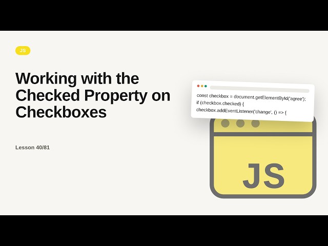 JavaScript - Web development basic Series: Working with the Checked Property on Checkboxes