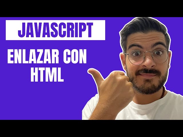 ✅  Como Enlazar JavaScript con hojas HTML [Para principiantes]
