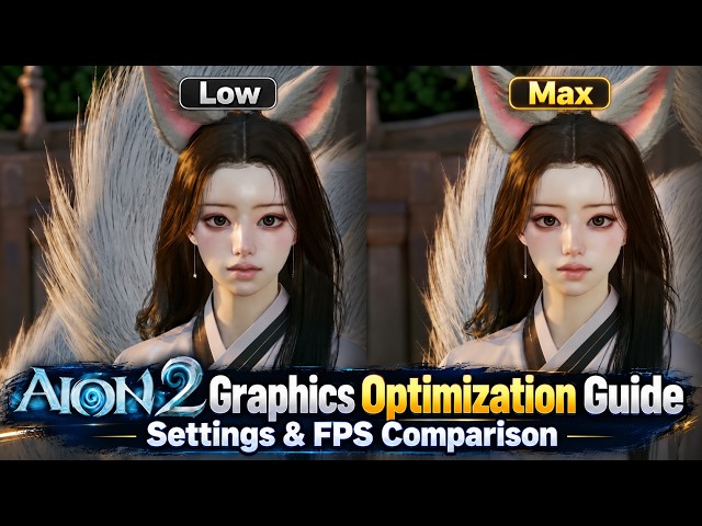 AION2 Graphics Optimization Guide – Low vs Max Settings & FPS Comparison