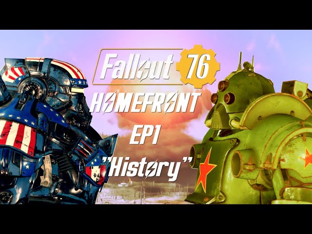 FALLOUT 76 HOMEFRONT  |  Machinima Series EP1 - HISTORY