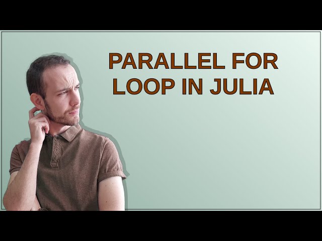 Parallel for loop in Julia