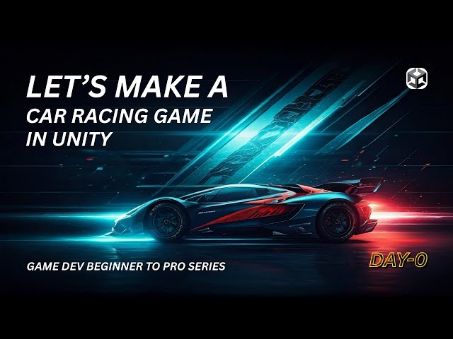 Building a Car Racing Game in Unity – Devlog Series Begins!