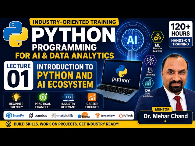 Lecture 1: Introduction to Python and AI Ecosystem | Python | AI | ML | DL  | Industrial  Training |