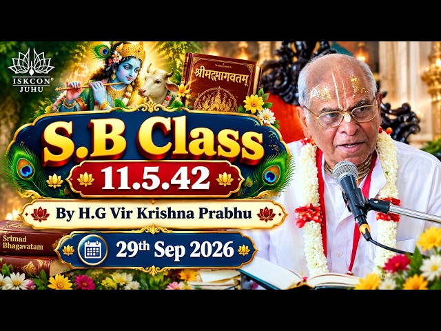 Srimad Bhagavatam Class 11.5.42 | By H.G Vir Krishna Prabhu | 29th Sep 2026