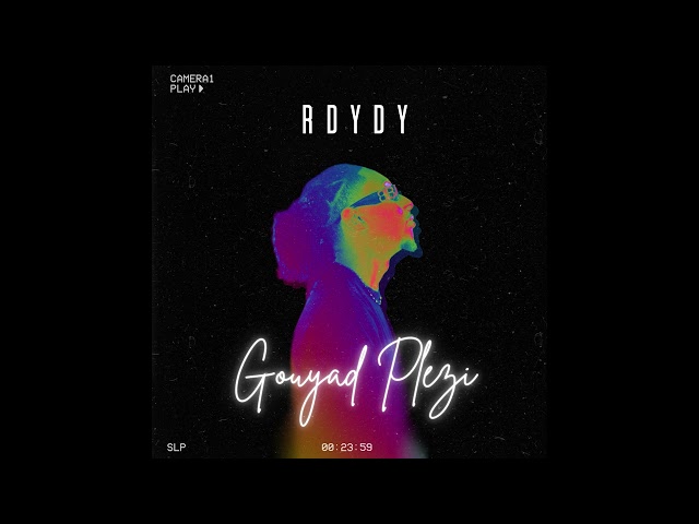 R Dydy - Gouyad Plezi (Audio Officiel)