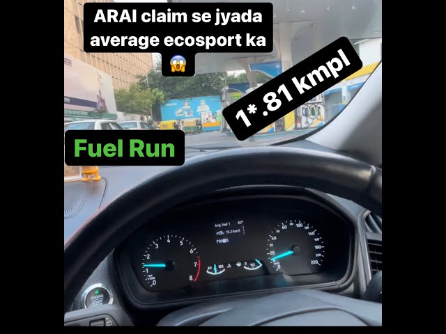 Ecosport Petrol Fuel Run | ARAI claim se jyada average
