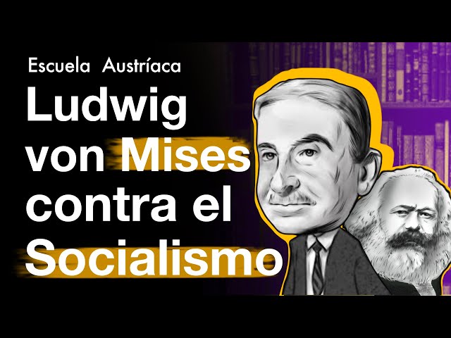 Ludwig von Mises refutes the Socialism of Karl Marx