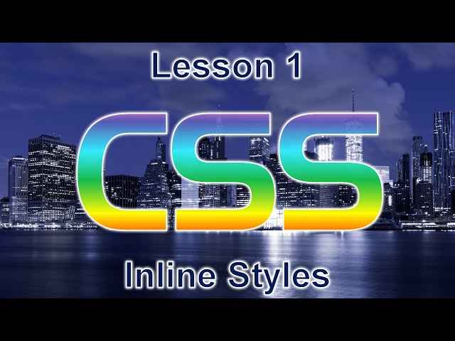 CSS Lesson 1: Inline Styles