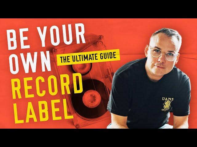 Be Your Own Record Label - (Guide for Indie Musicians)