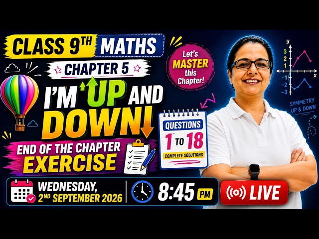 LIVE🔴Class 9 Math | Chapter 5: I'm Up & Down, Concepts, End of the chapter Exercise #learnatscholar