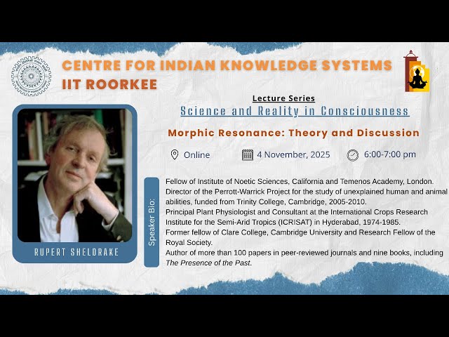 Morphic Resonance: Theory and Discussion - Prof. Rupert Sheldrake