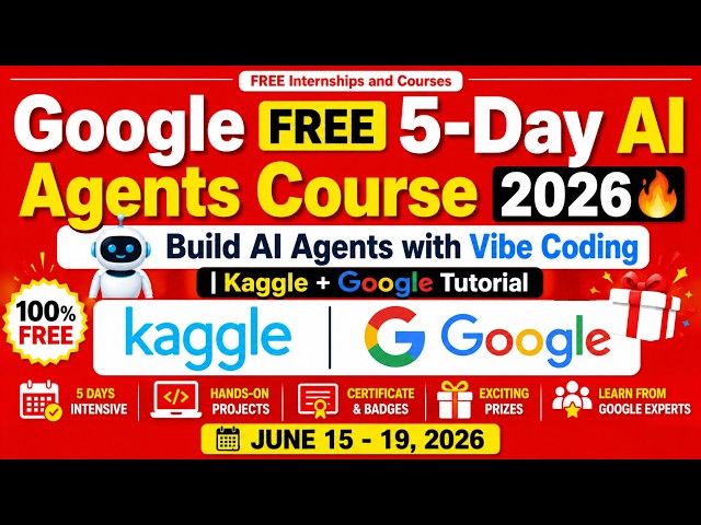 Google FREE 5-Day AI Agents Course 2026 🔥 Build AI Agents with Vibe Coding| Kaggle + Google Tutorial