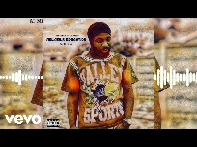 Ai Milly, Kingman - Religious Education (Official Audio)