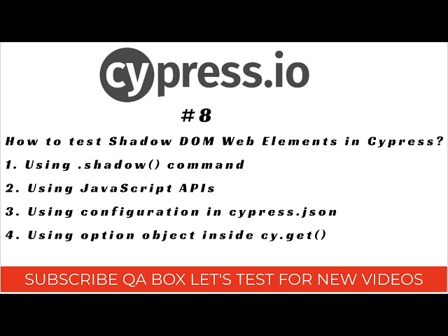 Part 8 - Testing Shadow DOM Web Elements with Cypress