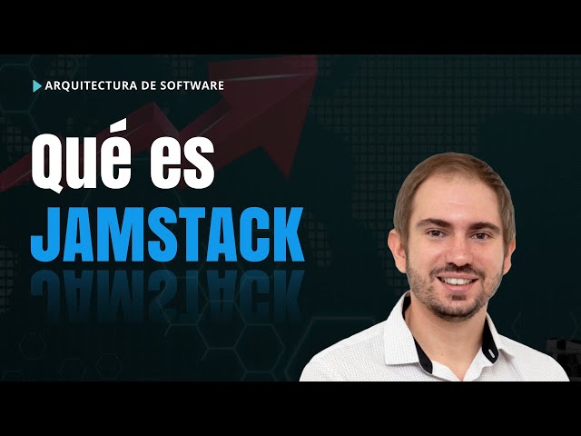 Qué es JAMSTACK