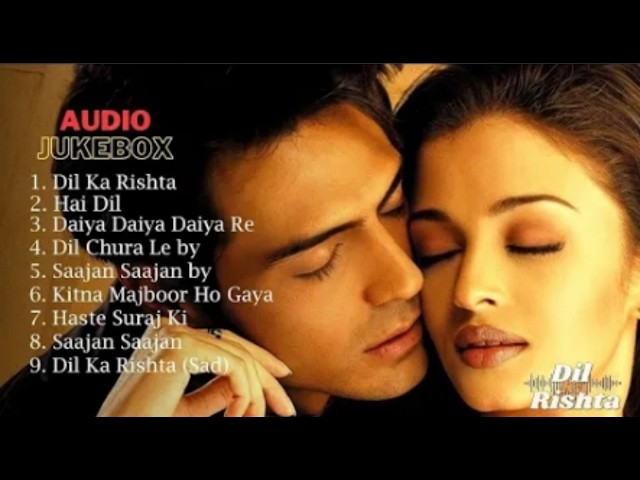 Dil Ka Rishta - Audio Jukebox | Full Movie Songs | Bollywood Hindi Songs