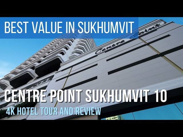 Centre Point Sukhumvit 10 Bangkok - Hotel Review