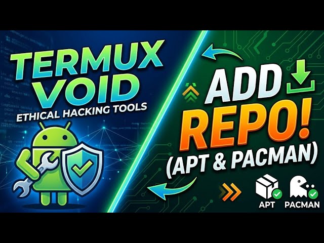 How to Install TermuxVoid Repository (APT & Pacman Setup) | Full Guide