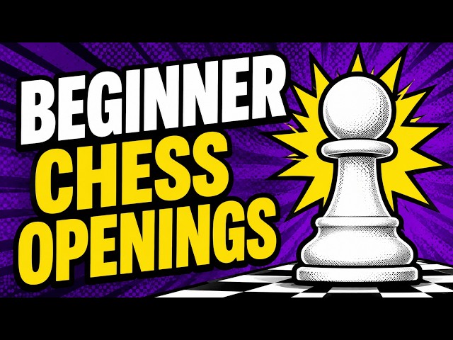 Best Chess Openings for Beginners