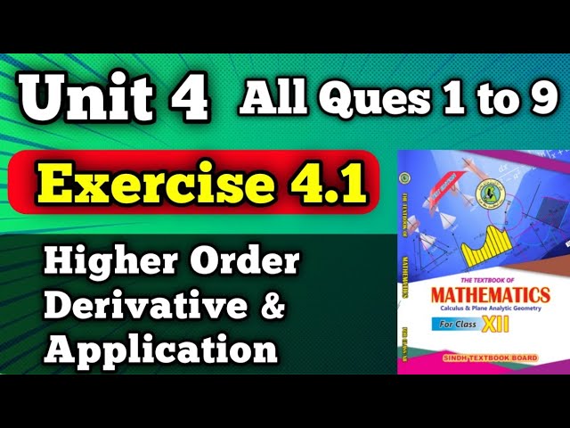 Exercise 4.1 unit 4 Higher order derivative and applications class 12 new mathematics book