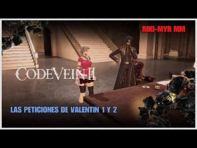 Code Vein 2 La petición de Valentin 1 y 2
