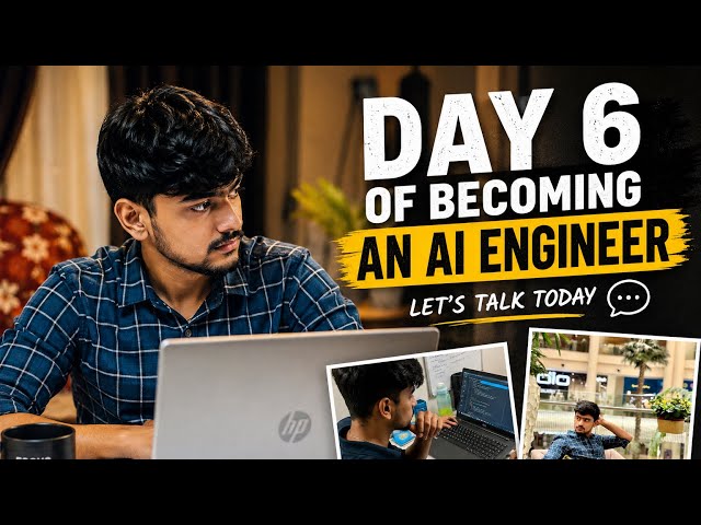Day 6 of becoming an AI engineer | let’s talk today 