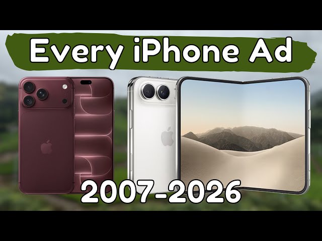 Every iPhone Ad: 2007-2026