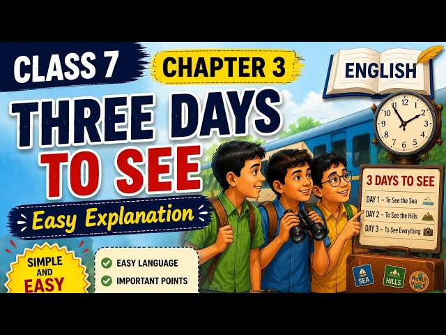 Three days to see easy explanation || class 7 jasmine book chapter 3 ||