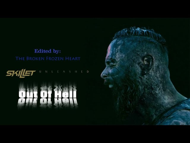 Out Of Hell | Skillet Lyrics  Video