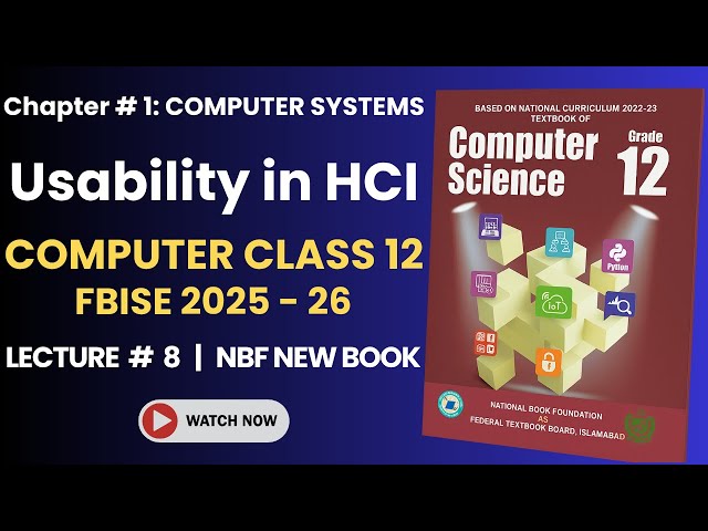 Class 12 Computer Chapter 1 FBISE | Usability in HCI | New NBF Book 2025