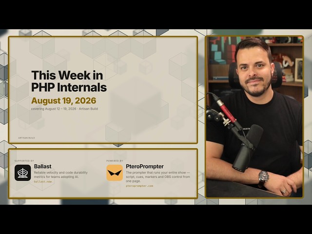 This Week In PHP Internals | August 19, 2026